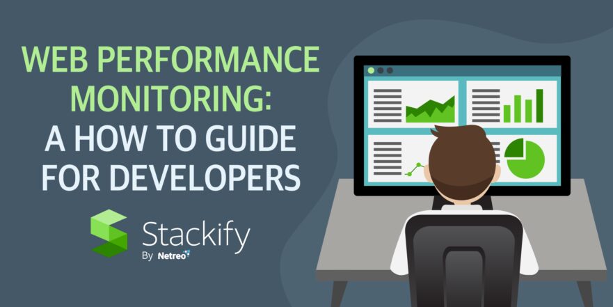 Web Performance Monitoring: A How to Guide for Developers